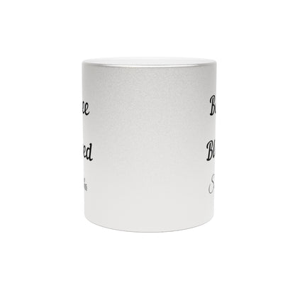 PERSONALIZED Boujee & Blessed Metallic Mug (Gold & Silver) - 11 oz