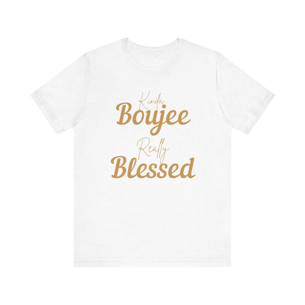 CUSTOMIZABLE Kinda Boujee Really Blessed Jersey Tee
