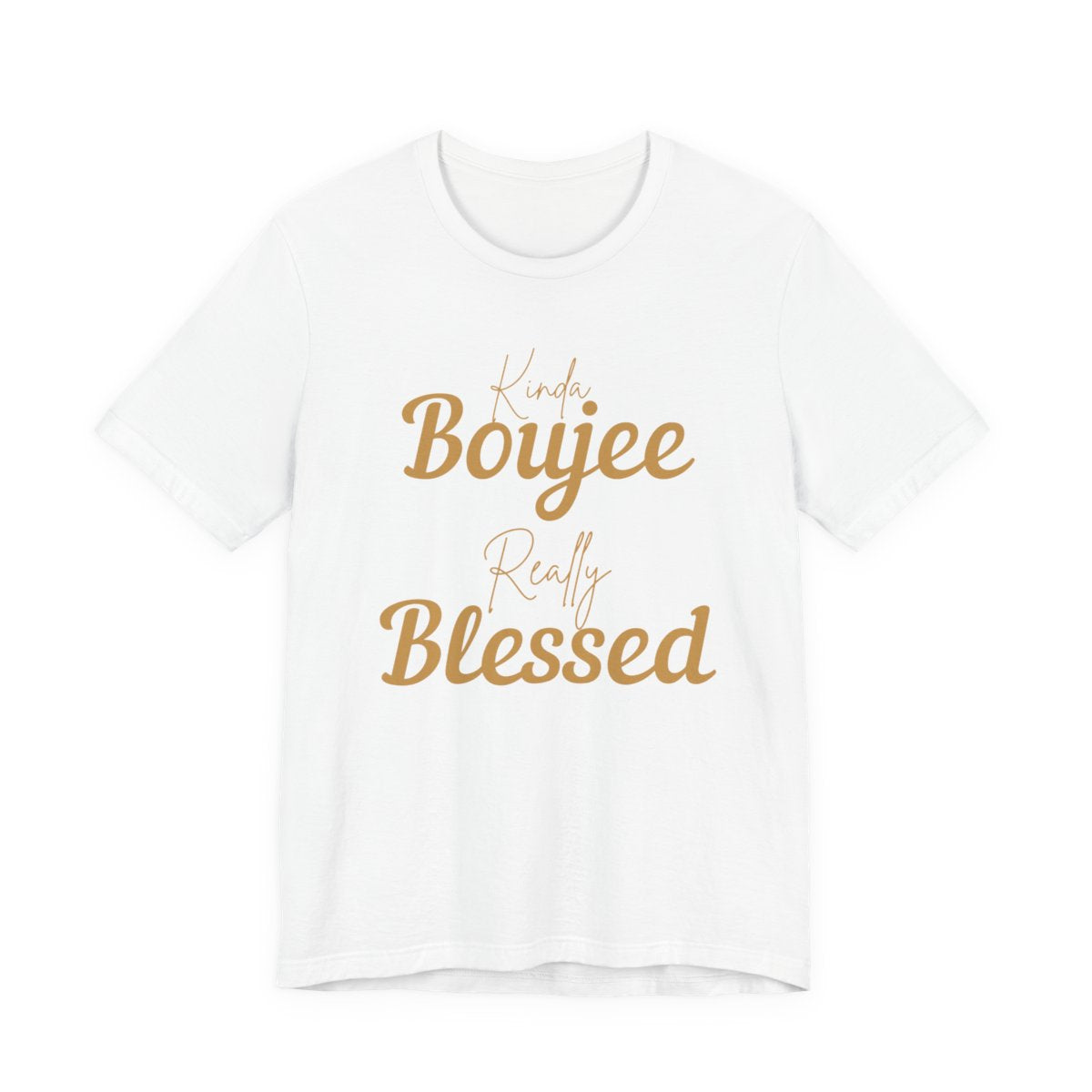 CUSTOMIZABLE Kinda Boujee Really Blessed Jersey Tee