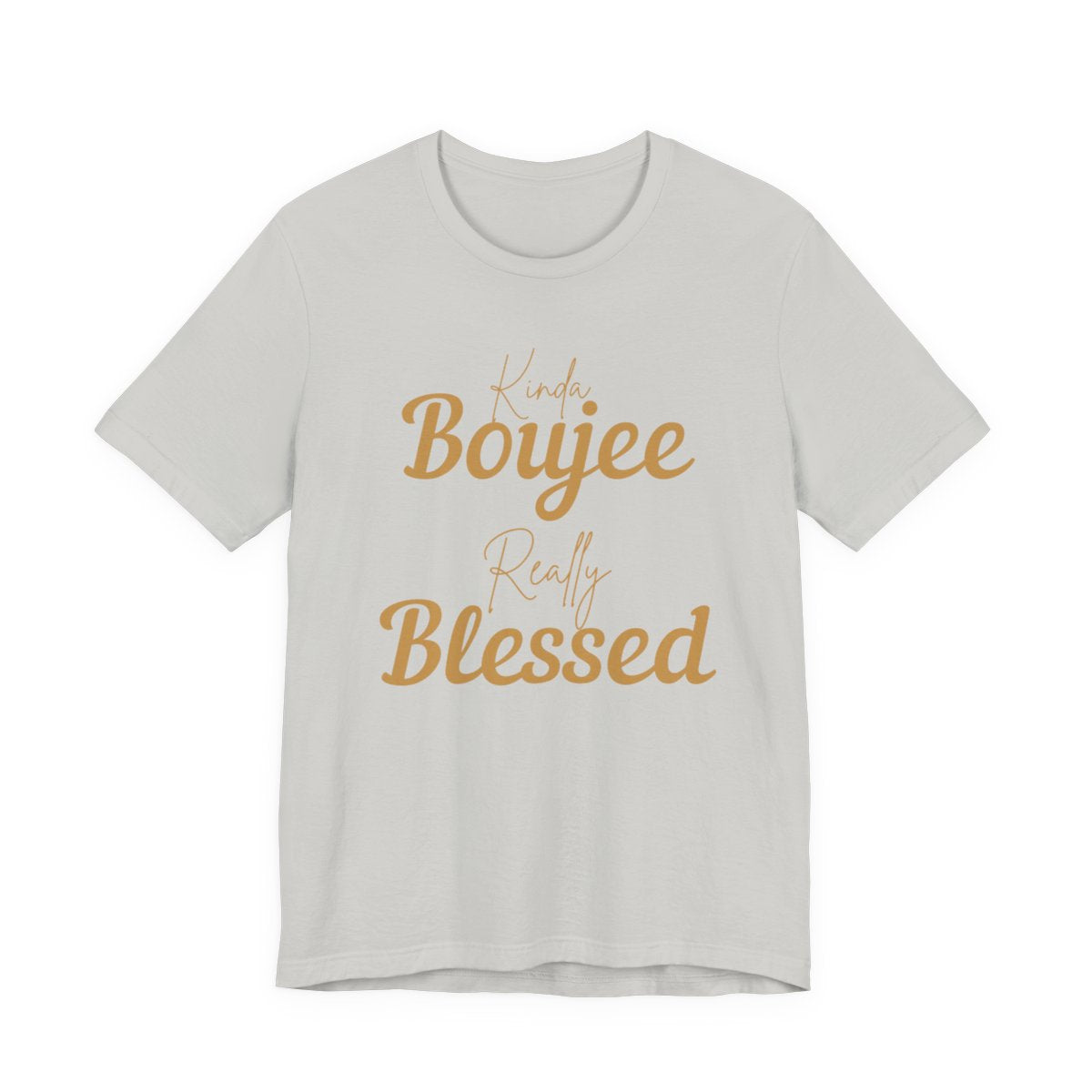 CUSTOMIZABLE Kinda Boujee Really Blessed Jersey Tee