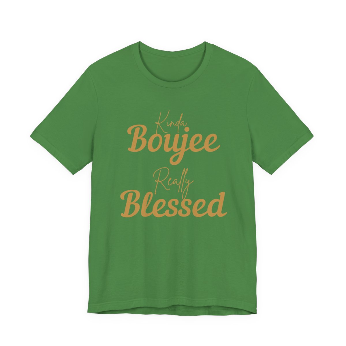 CUSTOMIZABLE Kinda Boujee Really Blessed Jersey Tee