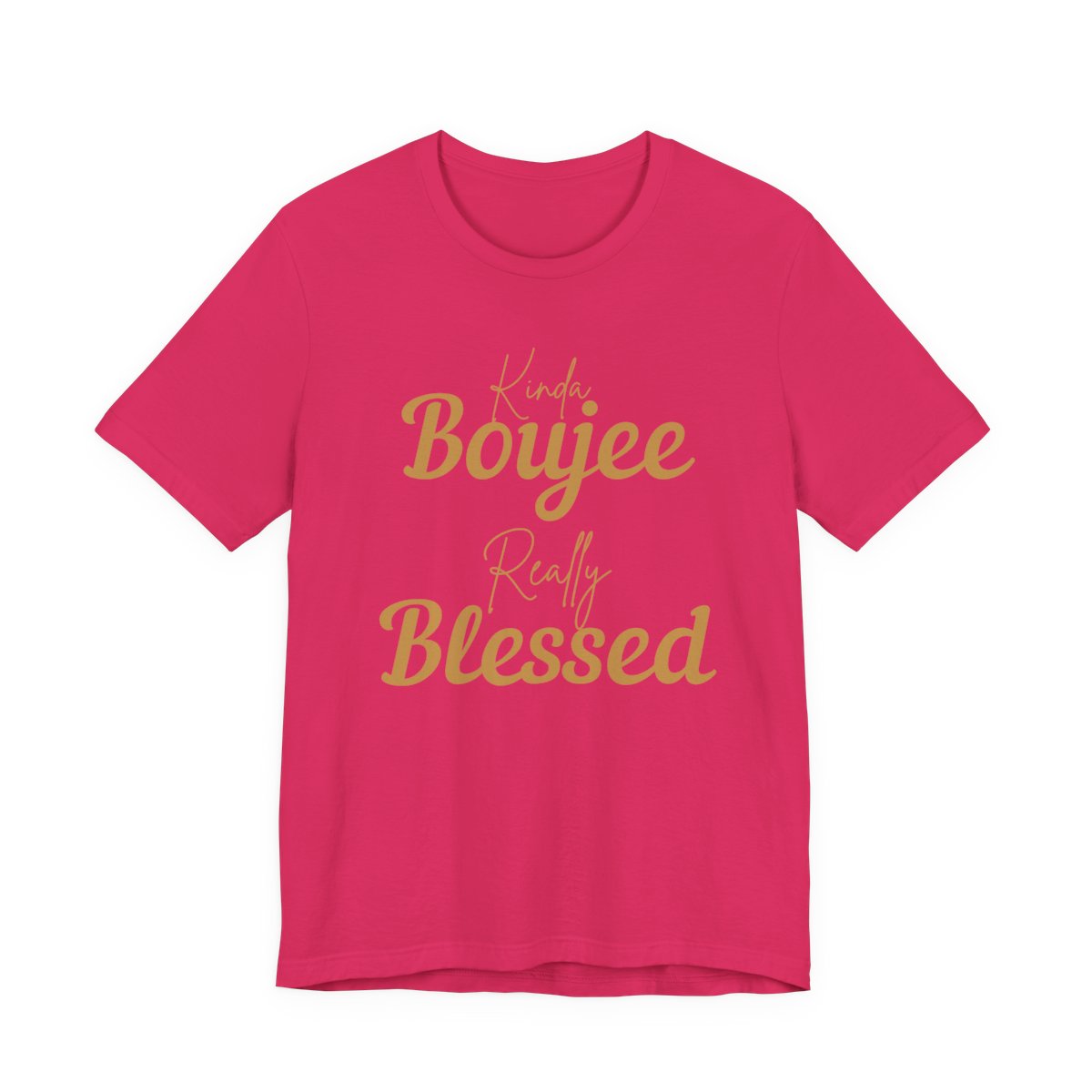 CUSTOMIZABLE Kinda Boujee Really Blessed Jersey Tee