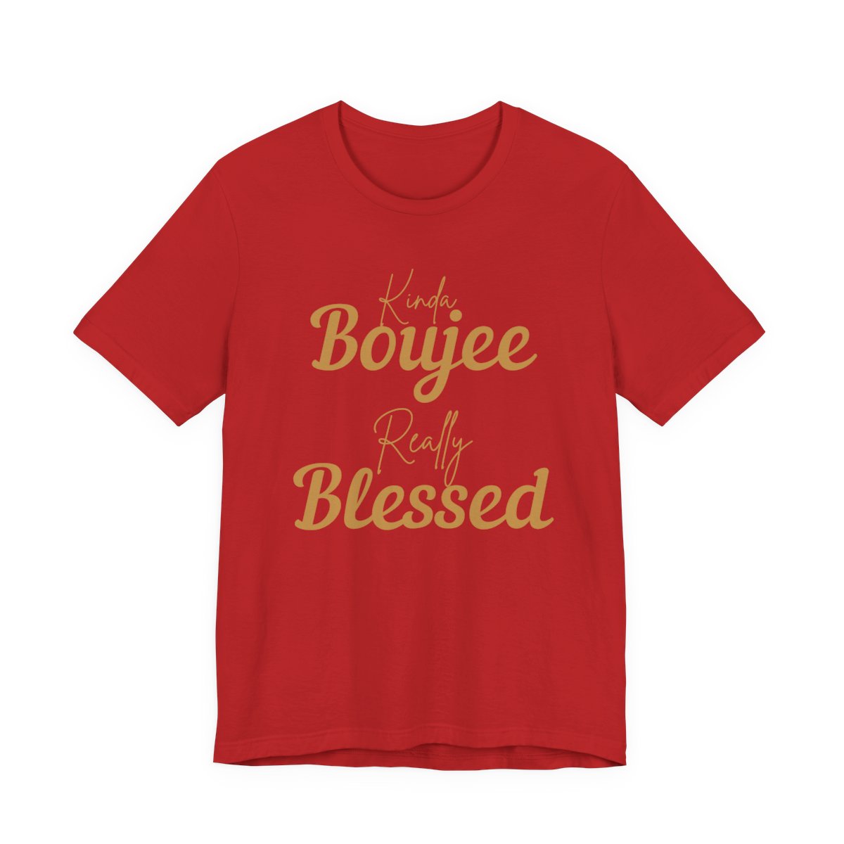 CUSTOMIZABLE Kinda Boujee Really Blessed Jersey Tee