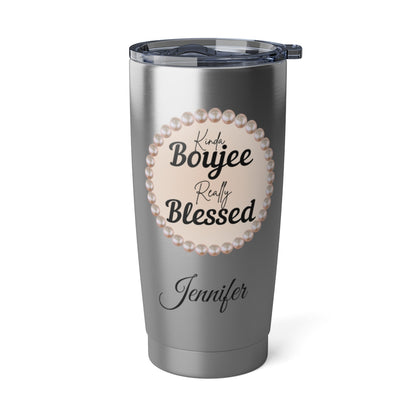 Personalized “Kinda Boujee, Really Blessed” 20 oz Insulated Tumbler — Pearl Medallion or Signature Script
